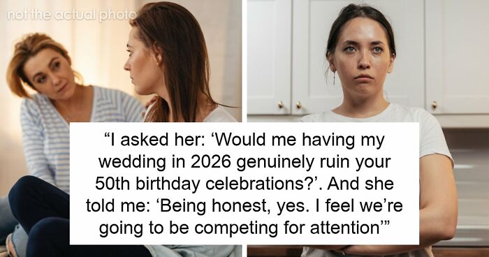 Mom Wants A Whole Year To Celebrate Her Birthday, Tells Daughter Her Wedding Can Wait