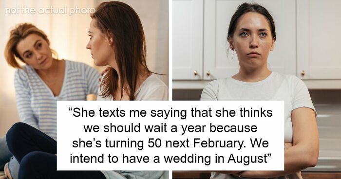 Mom Wants A Whole Year To Celebrate Her Birthday, Tells Daughter Her Wedding Can Wait