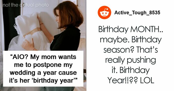Mom Wants A Whole Year To Celebrate Her Birthday, Tells Daughter Her Wedding Can Wait