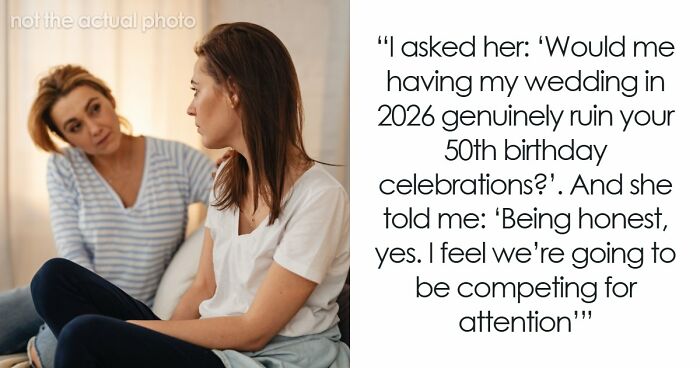 Mom Wants A Whole Year To Celebrate Her Birthday, Tells Daughter Her Wedding Can Wait