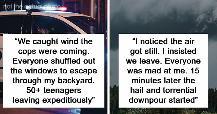 49 Moments People Realized It Was Time To Leave Immediately