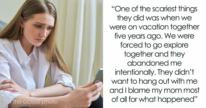 19YO Wants Nothing To Do With Mom Who Let Stepkids Bully Her For Years, Mom Has A Total Meltdown