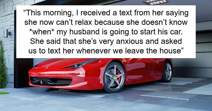Neighbor Blames Couple’s Car For Her Anxiety, Expects Personal Alerts Whenever They Head Out
