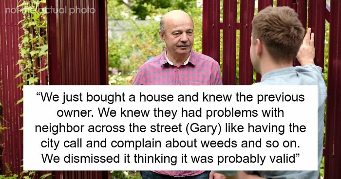 Couple Are Warned About Nightmare Neighbor, Move In Across The Road Anyway, Regret It Immediately