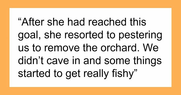 Entitled Woman Sneakily Destroys 120YO Orchard, Neighbor Takes Revenge Worth $437K On Her
