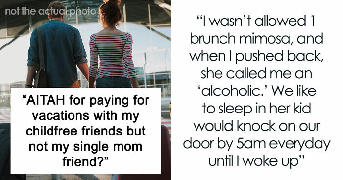 Guy Refuses To Keep Funding Single Mom’s Vacation After Realizing What Her Kid Is Like