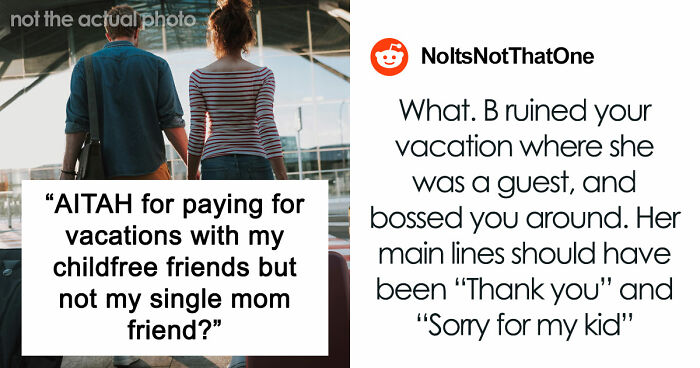 Guy Refuses To Keep Funding Single Mom’s Vacation After Realizing What Her Kid Is Like