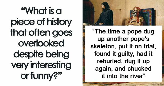 74 Interesting, Fascinating, And Funny Moments From History You Won’t Find In Textbooks