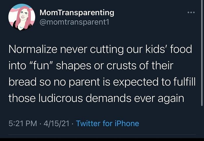 Parenting tweet normalizing not cutting kids food into fun shapes