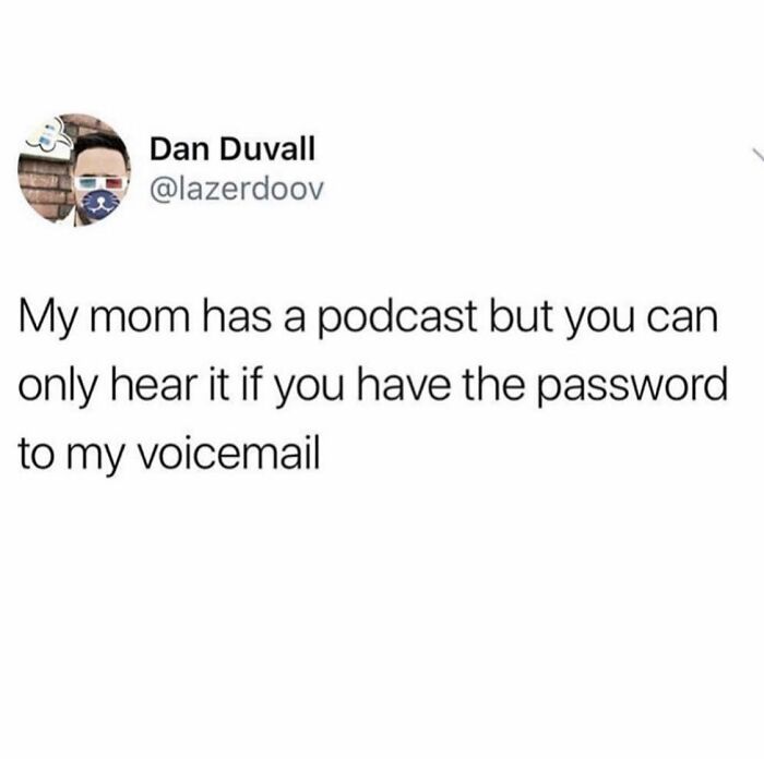 Parenting meme joke about mom's podcast only accessible with voicemail password