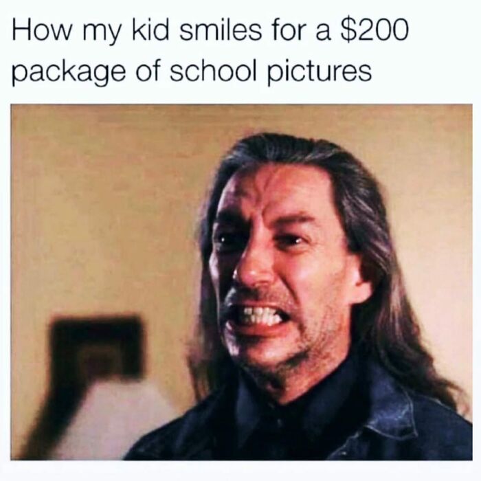 Parenting meme about kid smiling for expensive school pictures