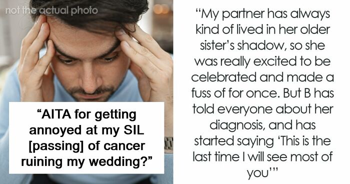 Couple Gets Annoyed That SIL With Cancer Is Taking Away From Their Wedding, It’s Way Worse Than That