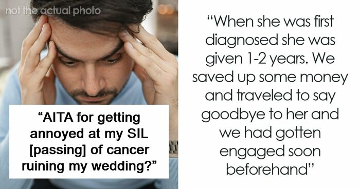 Couple Gets Annoyed That SIL With Cancer Is Taking Away From Their Wedding, It’s Way Worse Than That