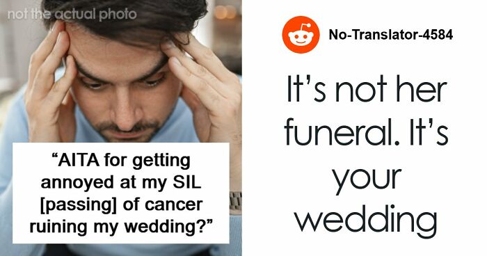 Couple Gets Annoyed That SIL With Cancer Is Taking Away From Their Wedding, It’s Way Worse Than That