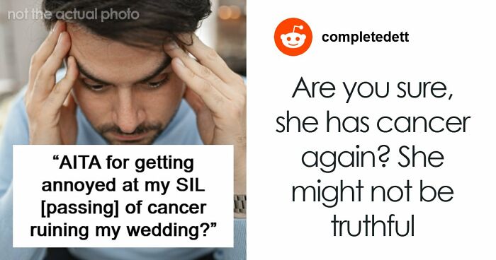 Couple Gets Annoyed That SIL With Cancer Is Taking Away From Their Wedding, It’s Way Worse Than That