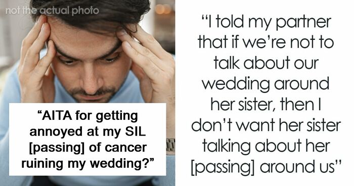 Couple Gets Annoyed That SIL With Cancer Is Taking Away From Their Wedding, It’s Way Worse Than That