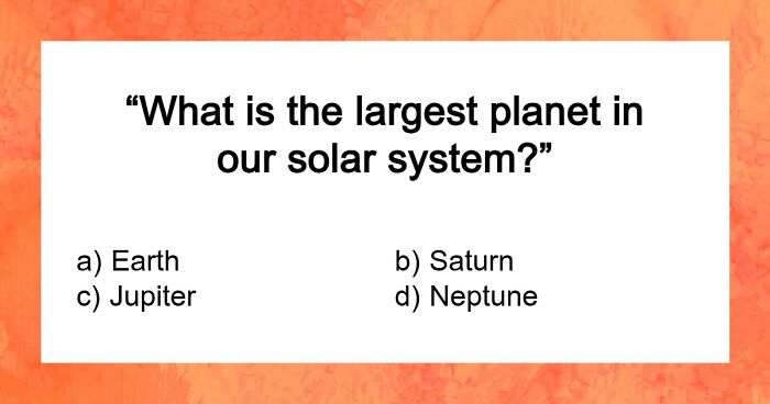 “How Far Can You Get?”: 22 General Knowledge Questions That Go From Really Easy To Difficult