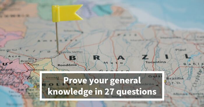“How Far Can You Get?”: 27 General Knowledge Questions That Go From Easy To Hard