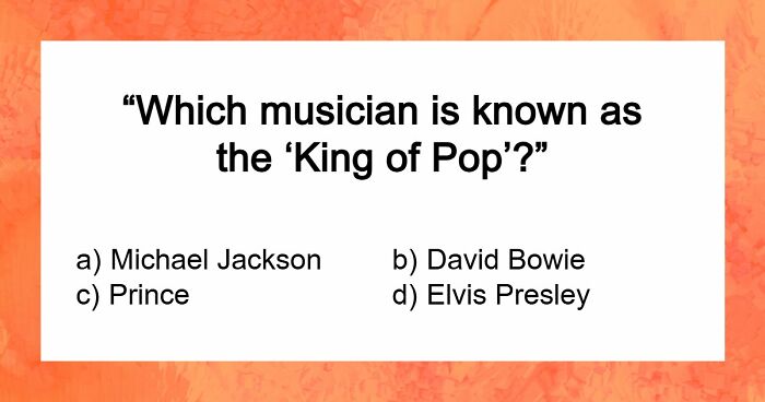 “How Far Can You Get?”: 27 General Knowledge Questions That Go From Easy To Hard