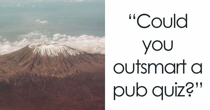 “Could You Handle A Real Pub Quiz?”: Test Your General Knowledge With These 28 Questions