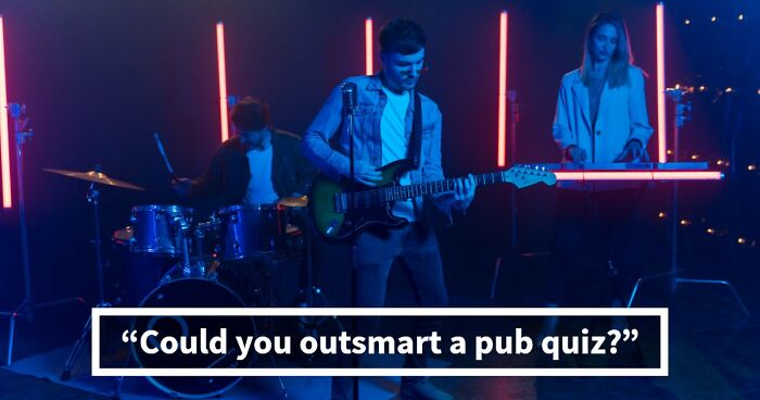 “Could You Handle A Real Pub Quiz?”: Test Your General Knowledge With These 28 Questions