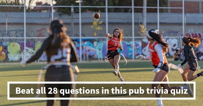 “Could You Handle A Real Pub Quiz?”: Test Your General Knowledge With These 28 Questions