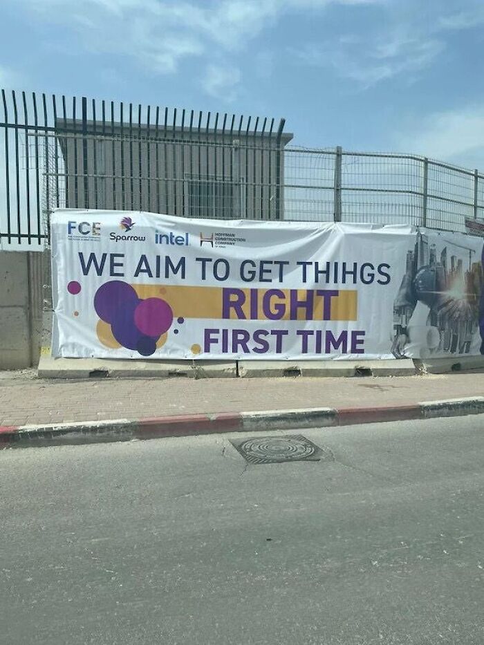 A construction banner with a glaring typo, exemplifying a You Had One Job fail due to common sense lacking.