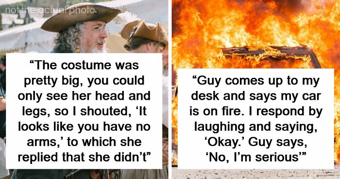 57 Times People Laughed At Something Only To Realize It Was Not A Joke At All