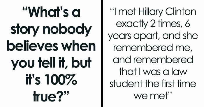 “Y’all Have Been Waiting To Confess Things”: 40 Stories That Sound Insane But Are 100% True