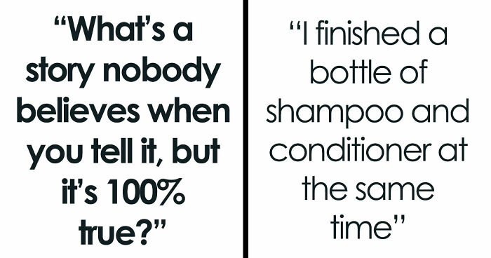 “Y’all Have Been Waiting To Confess Things”: 40 Stories That Sound Insane But Are 100% True