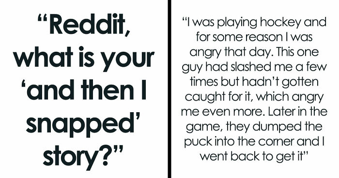 “I Go Full Rage Mode”: 27 Times People Simply Couldn’t Take It Anymore And Snapped