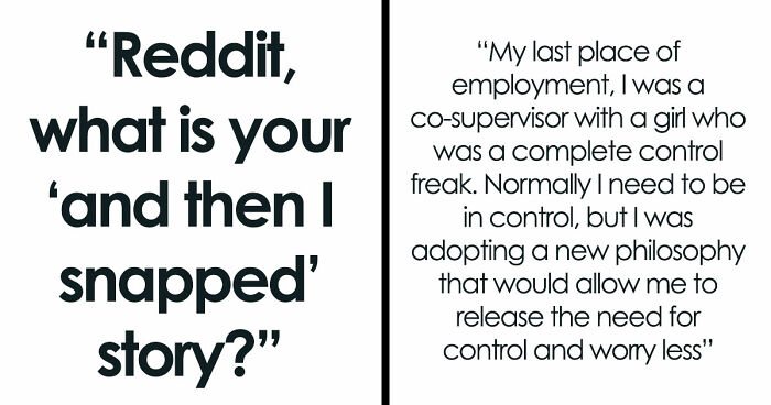 “I Go Full Rage Mode”: 27 Times People Simply Couldn’t Take It Anymore And Snapped
