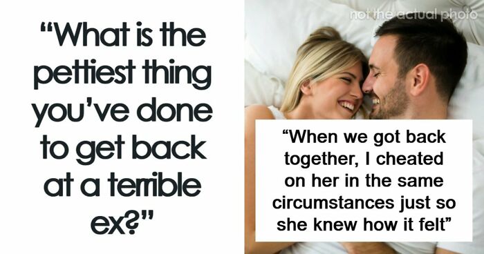 “Immensely Satisfying”: 41 Things People Did To Feel Better After Finding Out Their Exes Cheated On Them