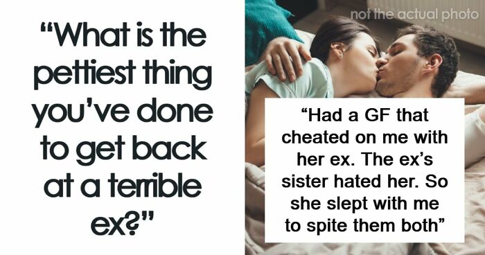 “Immensely Satisfying”: 41 Things People Did To Feel Better After Finding Out Their Exes Cheated On Them