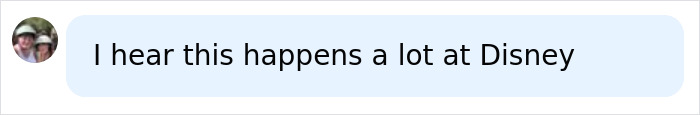 Comment mentioning frequent occurrences at Disney theme parks Comment mentioning frequent occurrences at Disney theme parks