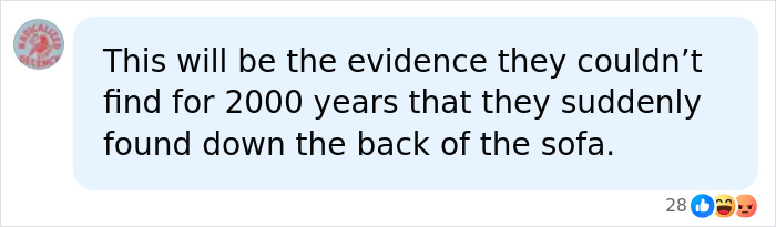 A satirical comment about finding evidence for Jesus as a real person after 2000 years, referencing Ancient Roman Writings. A satirical comment about finding evidence for Jesus as a real person after 2000 years, referencing Ancient Roman Writings.