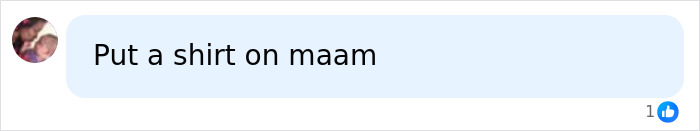 Screenshot of a comment saying Put a shirt on maam.