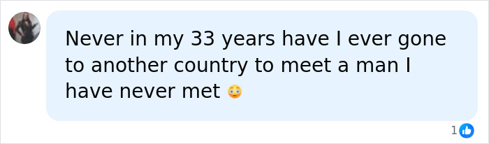A comment stating, Never in my 33 years have I ever gone to another country to meet a man I have never met, related to an influencer arrested in Dubai.