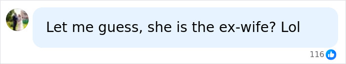 A social media comment speculating if the woman is the ex-wife, referring to the mom of girls. A social media comment speculating if the woman is the ex-wife, referring to the mom of girls.