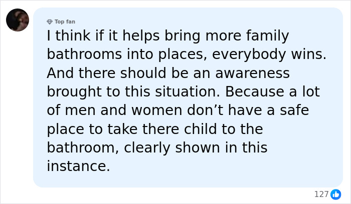 A social media comment by a 'Top fan' advocating for more family bathrooms due to the viral restroom harassment. A social media comment by a 'Top fan' advocating for more family bathrooms due to the viral restroom harassment.