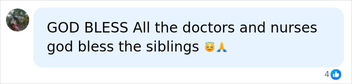 A social media comment blessing doctors and nurses after conjoined twins successfully separated. A social media comment blessing doctors and nurses after conjoined twins successfully separated.