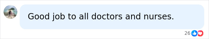A social media comment praising doctors and nurses for successfully separating conjoined twins. A social media comment praising doctors and nurses for successfully separating conjoined twins.