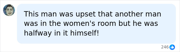 A comment about the 'Male Karen' being in the women's restroom during the viral restroom video incident. A comment about the 'Male Karen' being in the women's restroom during the viral restroom video incident.