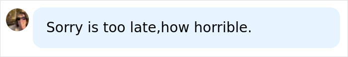 A comment stating 'Sorry is too late, how horrible,' reflecting the tragic outcome of a man losing his temper.