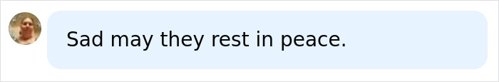A comment saying 'Sad may they rest in peace,' referring to the tragic ending after a man loses his temper.