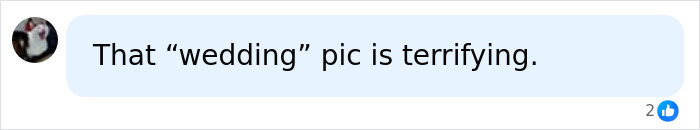 A social media comment describing a wedding pic as terrifying, in the context of a Mom going into a house of horrors.