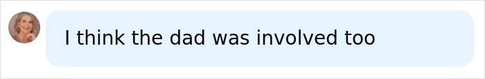 Comment about possible dad involvement in violent case