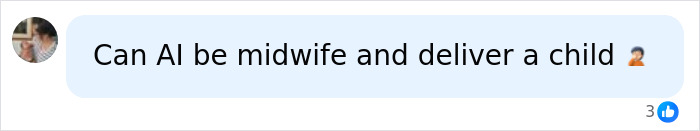 A social media comment questions if AI can be a midwife and deliver a child, discussing AI's limits in jobs.