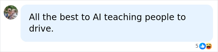 A social media comment sarcastically wishing AI good luck teaching people to drive, relating to AI affecting careers.