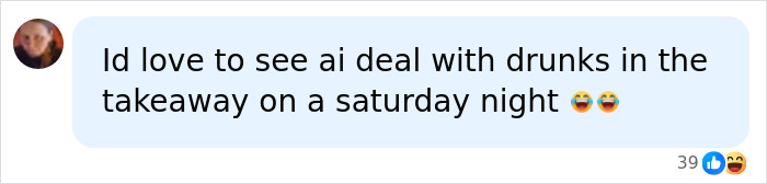 A social media comment with laughing emojis about AI dealing with drunks, emphasizing safe careers from jobs axed by AI.